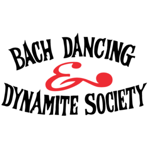 Bach Dancing & Dynamite Society
